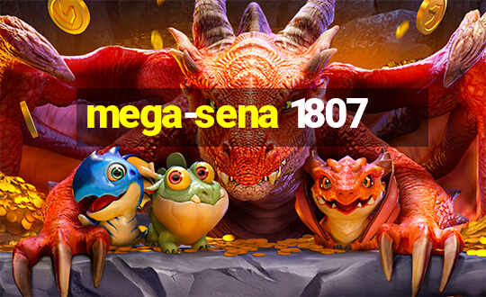 mega-sena 1807