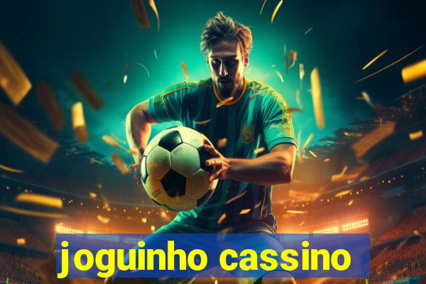 joguinho cassino