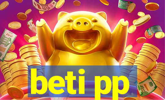 beti pp