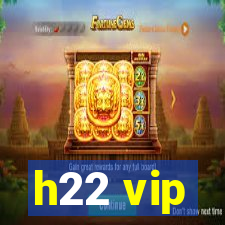 h22 vip