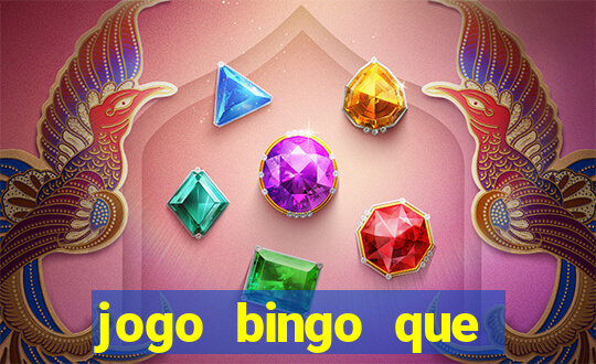 jogo bingo que ganha dinheiro