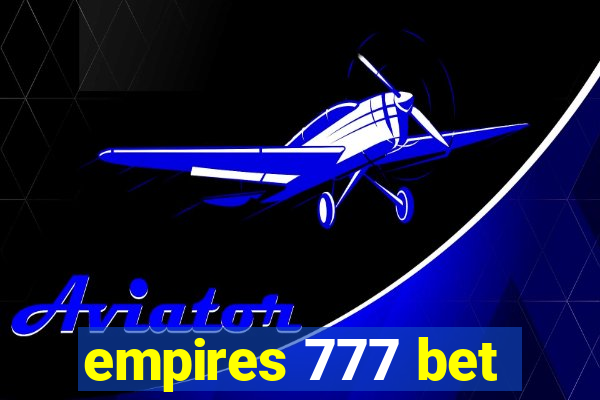 empires 777 bet