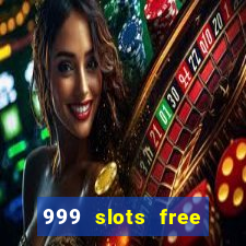 999 slots free online game