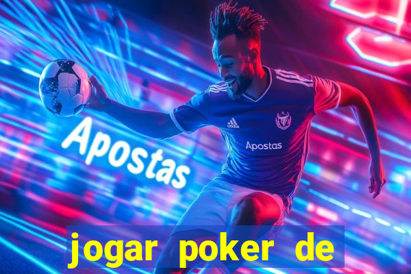 jogar poker de gra?a online