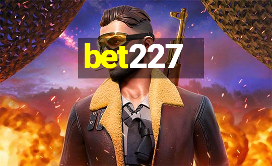 bet227