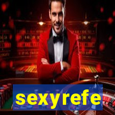 sexyrefe