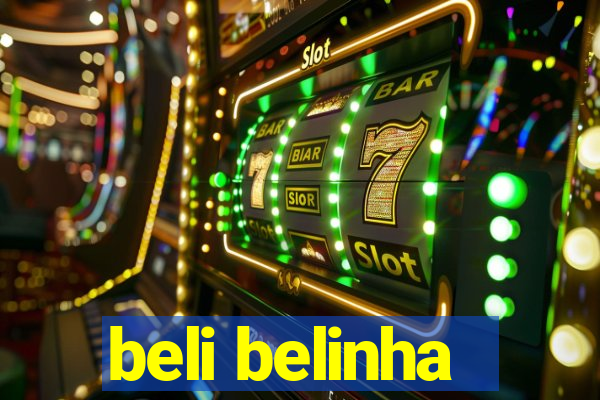 beli belinha