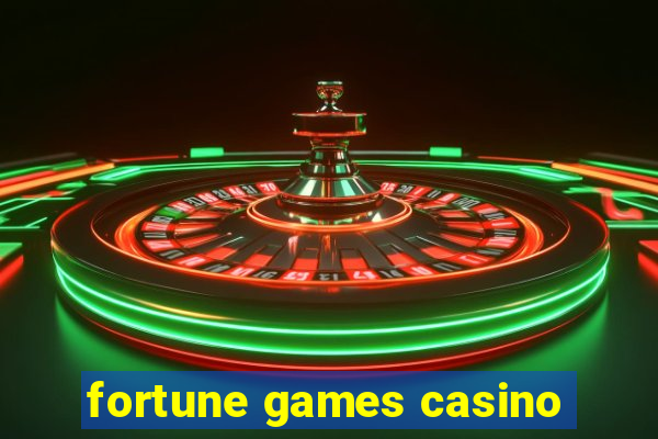 fortune games casino