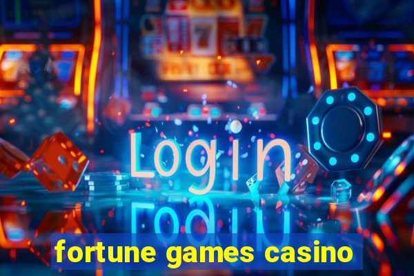 fortune games casino