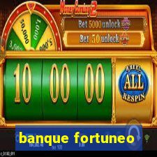 banque fortuneo