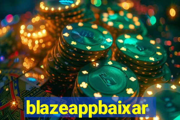 blazeappbaixar