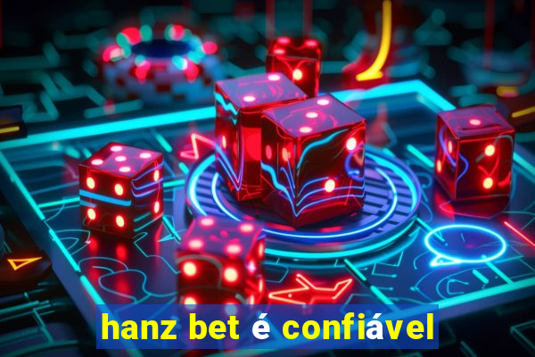 hanz bet é confiável