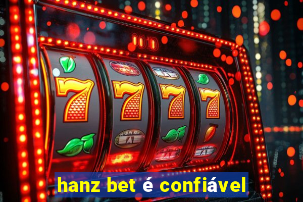 hanz bet é confiável