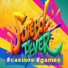 #casinos #games