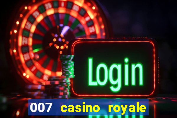 007 casino royale assistir online