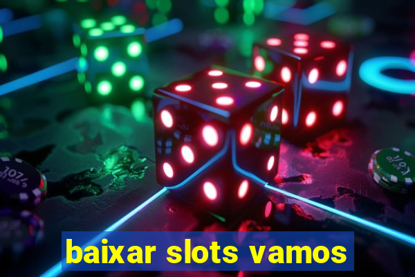 baixar slots vamos