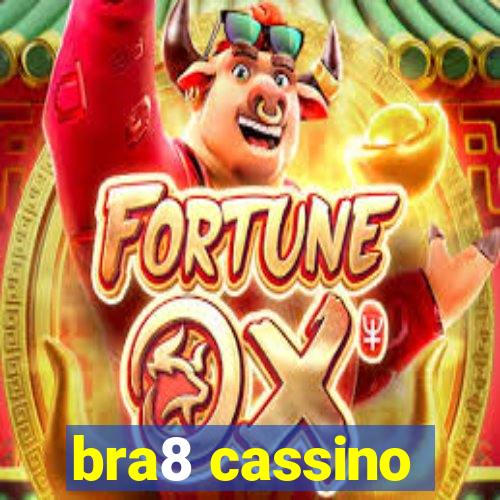 bra8 cassino