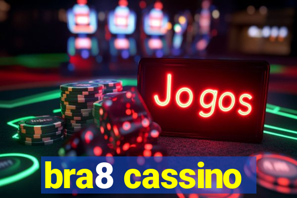 bra8 cassino