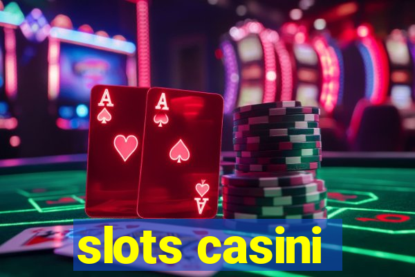 slots casini