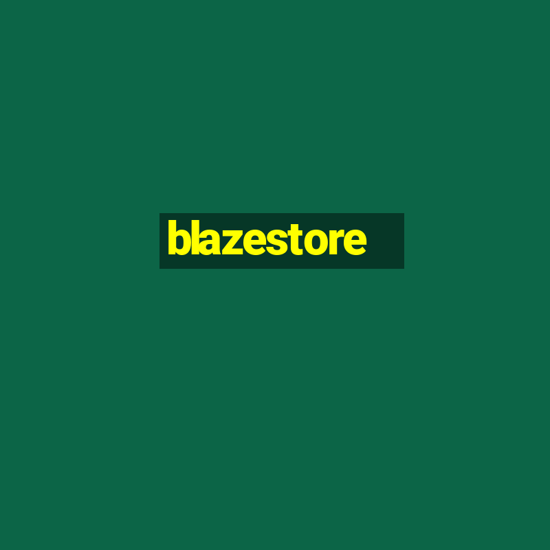 blazestore