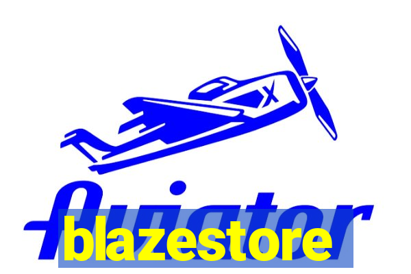 blazestore