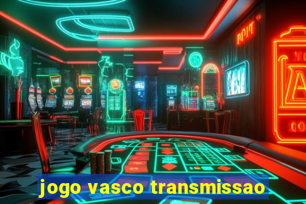 jogo vasco transmissao