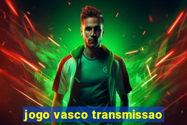 jogo vasco transmissao