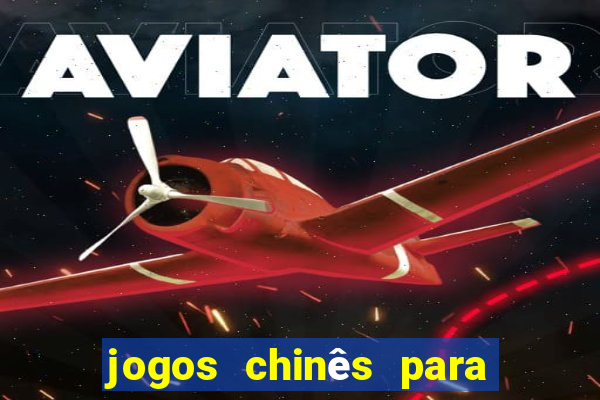 jogos chinês para ganhar dinheiro