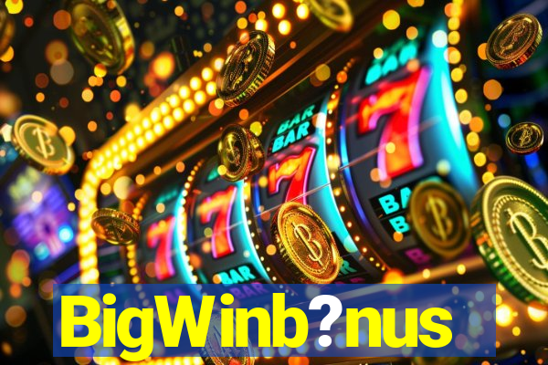 BigWinb?nus