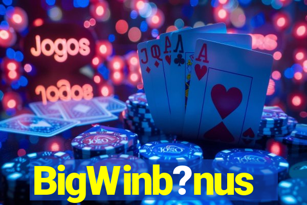 BigWinb?nus