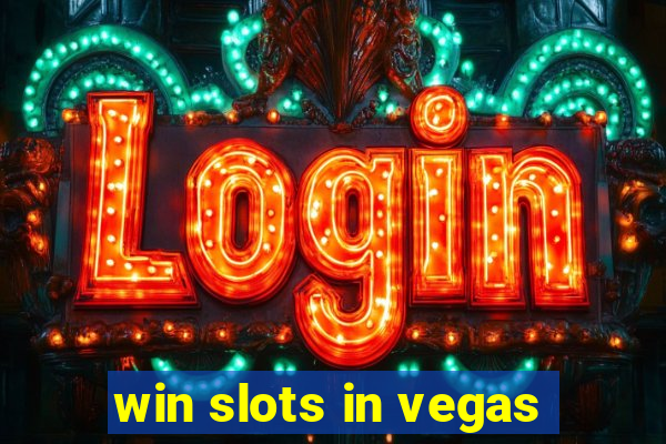 win slots in vegas