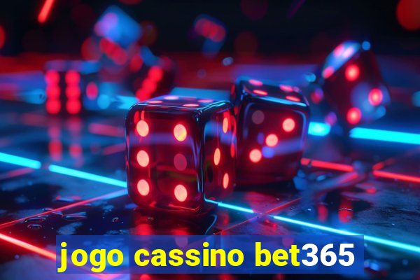 jogo cassino bet365