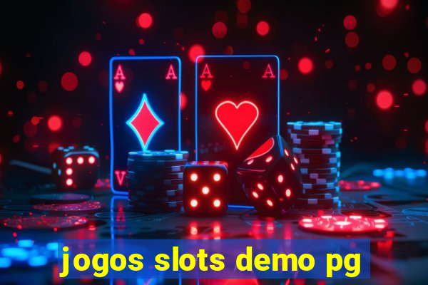 jogos slots demo pg