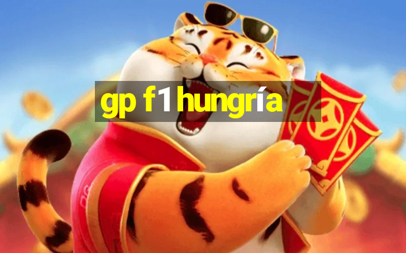 gp f1 hungría