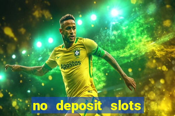 no deposit slots free spins