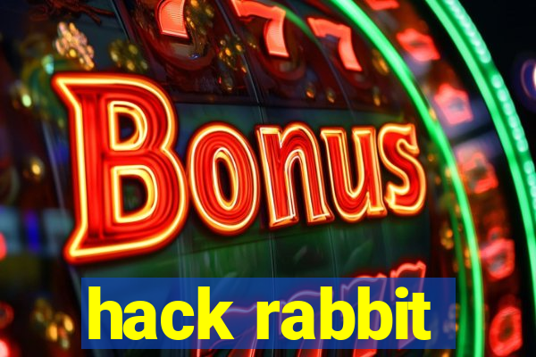 hack rabbit