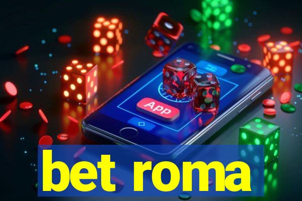 bet roma