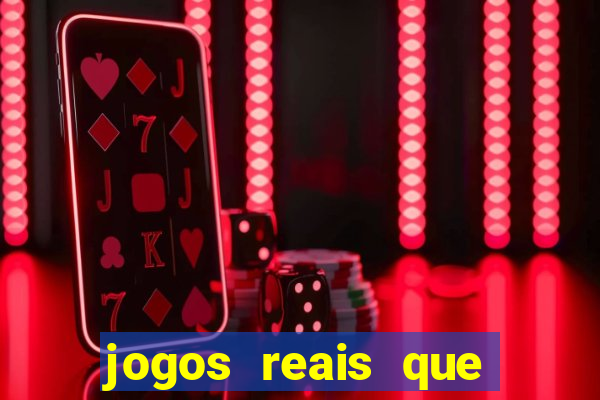 jogos reais que ganha dinheiro