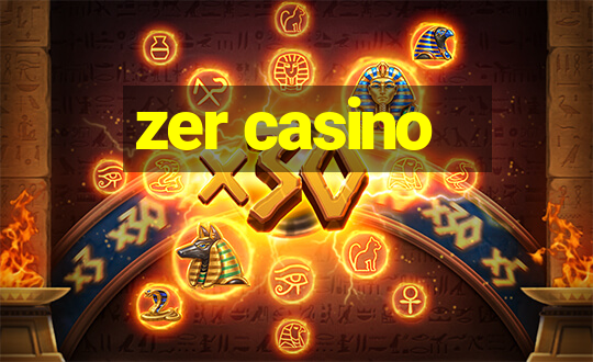 zer casino