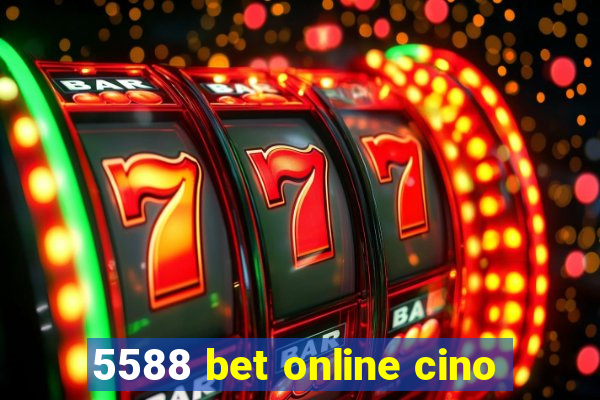 5588 bet online cino