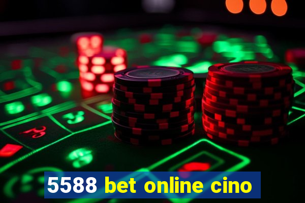 5588 bet online cino