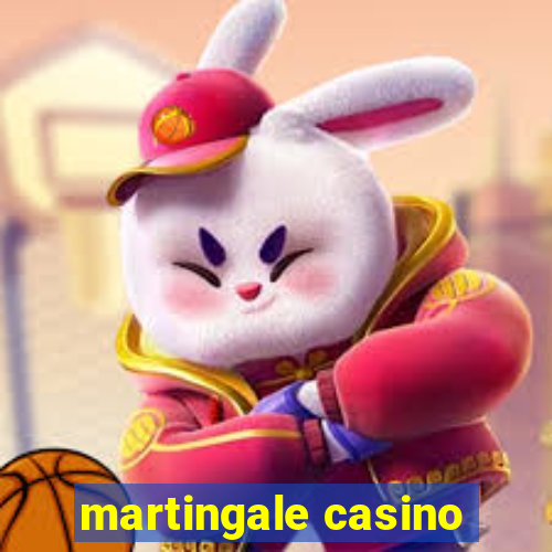 martingale casino