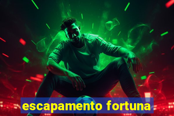 escapamento fortuna