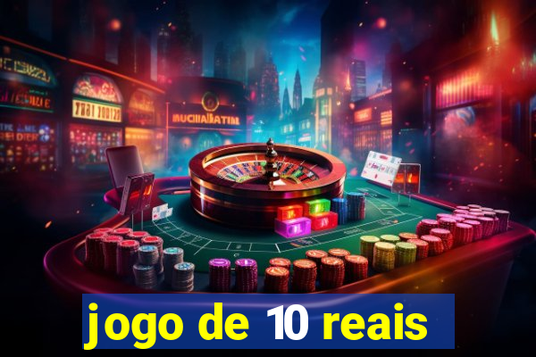 jogo de 10 reais