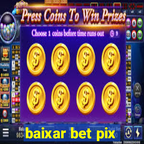 baixar bet pix