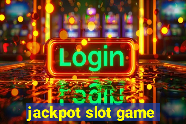 jackpot slot game