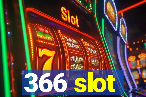 366 slot