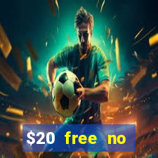 $20 free no deposit casino