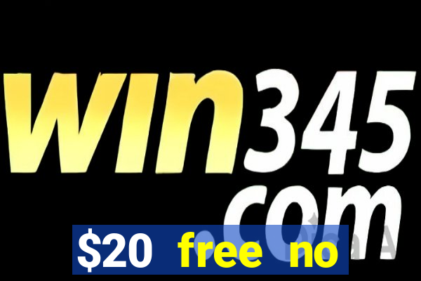 $20 free no deposit casino