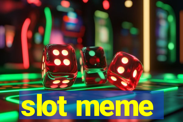 slot meme